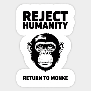 Reject Humanity Return to Monke Evolution Meme Sticker